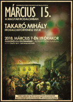ELMARAD!! - Takaró Mihály előadása:  Március 15-e a magyar irodalomban