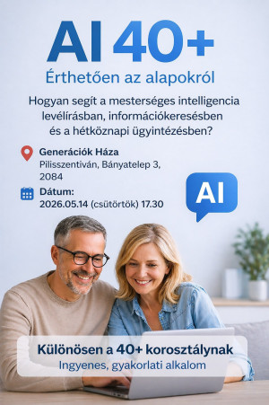 AI40+ Ismerje meg a Mesterséges Intelligenciát a mindennapokban!