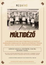 MÚLTIDÉZŐ - Kerekasztal beszélgetés a Helytörténeti Egyesület szervezésében