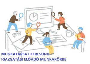 Munkatársat keresünk - igazgatási előadó munkakörbe
